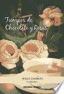 Tiempos de Chocolate y Rosas