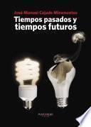 Tiempos pasados y tiempos futuros