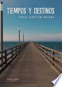 Tiempos y destinos