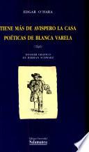 Tiene más de avispero la casa. Poética de Blanca Varela