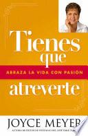 Tienes Que Atreverte/ You Have to Dare Yourself