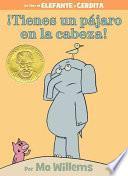 ¡Tienes un pájaro en la cabeza! (Spanish Edition)