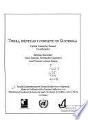 Tierra, identidad y conflicto en Guatemala