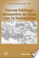 Tierras bíblicas: encuentro de Dios con la humanidad