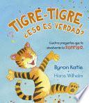 Tigre-Tigre, Eso Es Verdad?