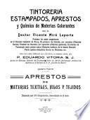 Tintorería, estampados, aprestos y química de materias colorantes: Aprestos de materias textiles, hilos y tejidos