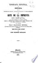 Tipografía española ó Historia de la introducción, propagación y progresos del arte de la imprenta en España