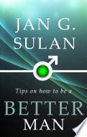 Tips On How To Be A Better Man