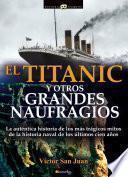 Titanic y otros grandes naufragios