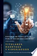 Titulares, hashtags y videojuegos
