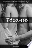 Tócame - Libro 1