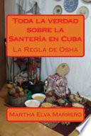 Toda La Verdad Sobre La Santeria En Cuba