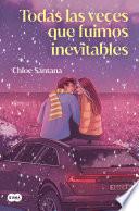 Todas las veces que fuimos inevitables (Saga Yugen 4)