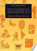 Todo empezó el domingo