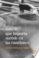 Todo lo que importa sucede en las canciones