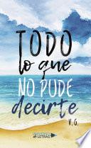 Todo lo que no pude decirte