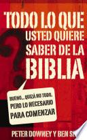 Todo lo que quieres saber de la Biblia