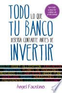 Todo lo que tu banco debería contarte antes de invertir