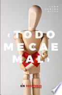 Todo me cae mal