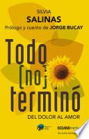 Todo (no) terminó: Del dolor al amor