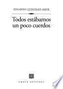 Todos estábamos un poco cuerdos
