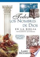 Todos Los Nombres De Dios : En LA Biblia / All The Names Of God