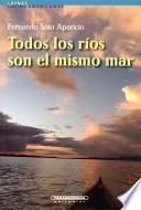 Todos Los Rios Son El Mismo Mar