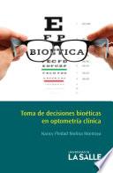 Toma de decisiones bioéticas en optometría clínica