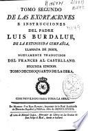 Tomo segundo de las exortaciones e instrucciones del padre Luis Burdalue, de la extinguida Compañia, llamada de Iesus