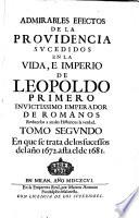 Tomo Segvndo En que se trata de los sucessos del año 1672. asta el de 1681