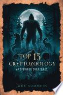 Top 15 Cryptozoology Mysterious Creatures