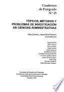 Tópicos, métodos y problemas de investigación en ciencias administrativas