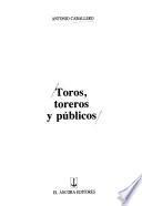 Toros, toreros y públicos
