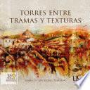 Torres entre tramas y texturas
