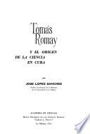 Toḿas Romay y el origen de la ciencia en Cuba