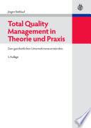 Total Quality Management in Theorie und Praxis
