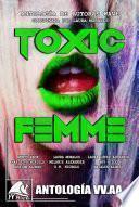 Toxic Femme