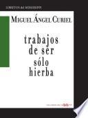 TRABAJOS DE SER SÓLO HIERBA