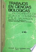 Trabajos en ciencias biológicas en organismos del Ecuador continental e Islas Galápagos
