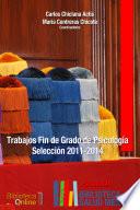 Trabajos Fin de Grado de Psicología. Selección 2011-2014