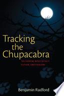 Tracking the Chupacabra