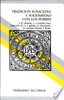 Tradicion ignaciana y solidaridad con los pobres