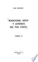 Tradiciones, mitos y leyendas del País Vasco