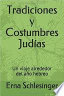Tradiciones y Costumbres Judías: Un viaje alrededor del calendario hebreo