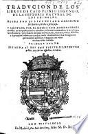 Traducion de los libros (VII., VIII.) de Caio Plinio Segundo de la Historia Natural de los animales. Hecha por ... G. de Huerta ... y anotada ... con anotaciones curiosas, etc