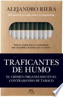 Traficantes de humo. El crimen organizado en el contrabando de tabaco
