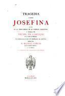 Tragedia llamada Josefina sacada de la profundidad de la sagrada escriptura y trobada por Micael de Carvajal de la cindad de Placenoia