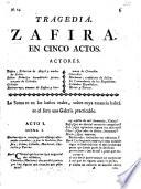 Tragedia Zafira en cinco actos [and in verse].