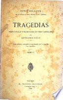 Tragedias, texto catalán y traducciones en verso castellano por distinguidos poetas