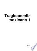 Tragicomedia mexicana: La vida en México de 1940 a 1970